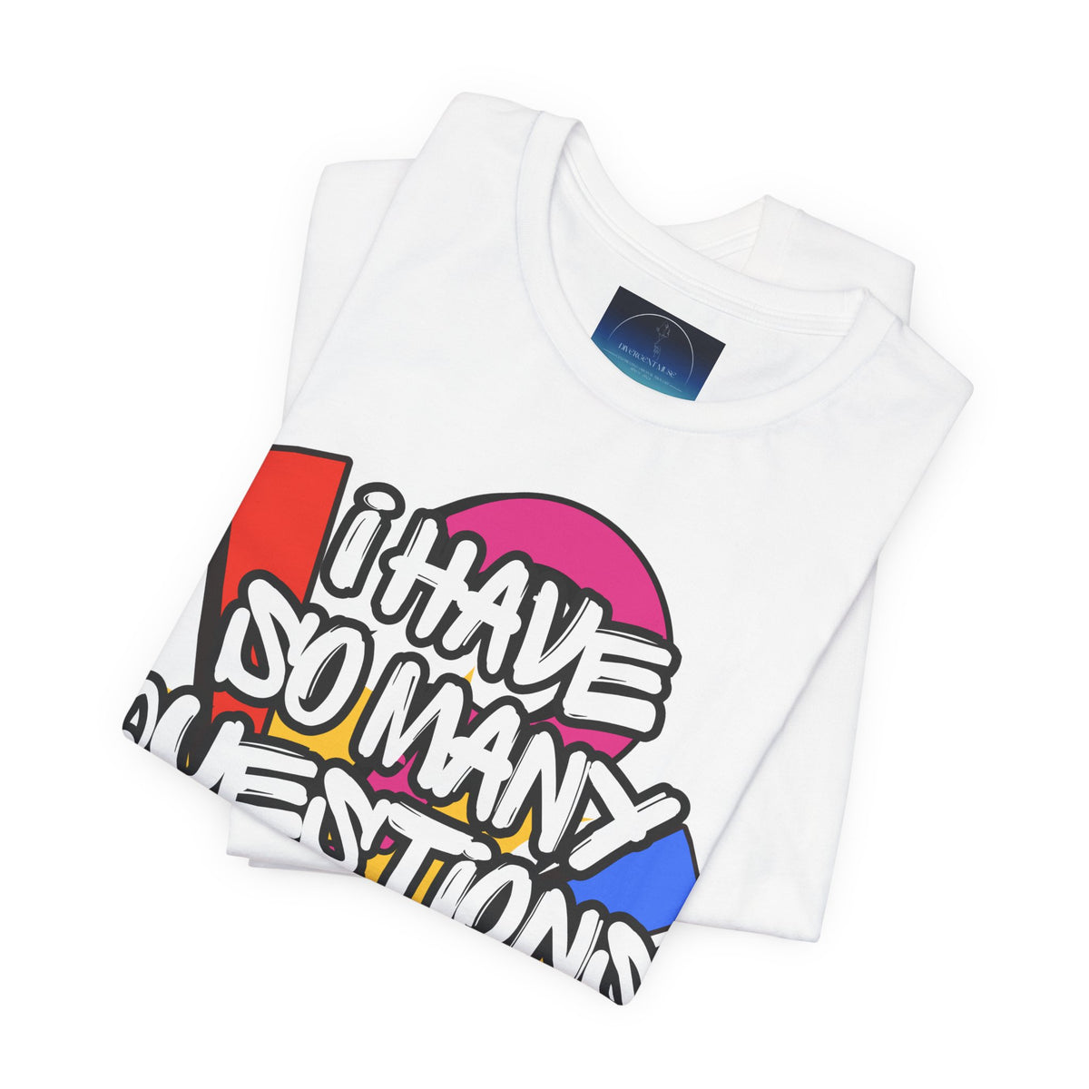 I Have So Many Questions Graphic T-Shirt