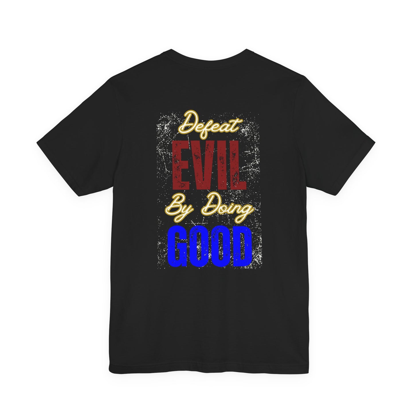 Defeat Evil By Doing Good