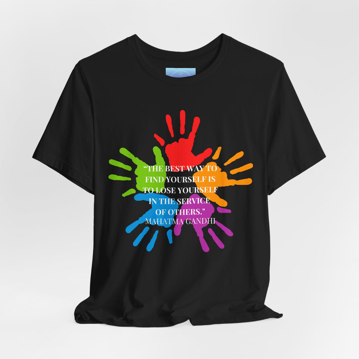 Volunteer Pride T-Shirt — Colorful Helping Hands Gandhi Quote Tee