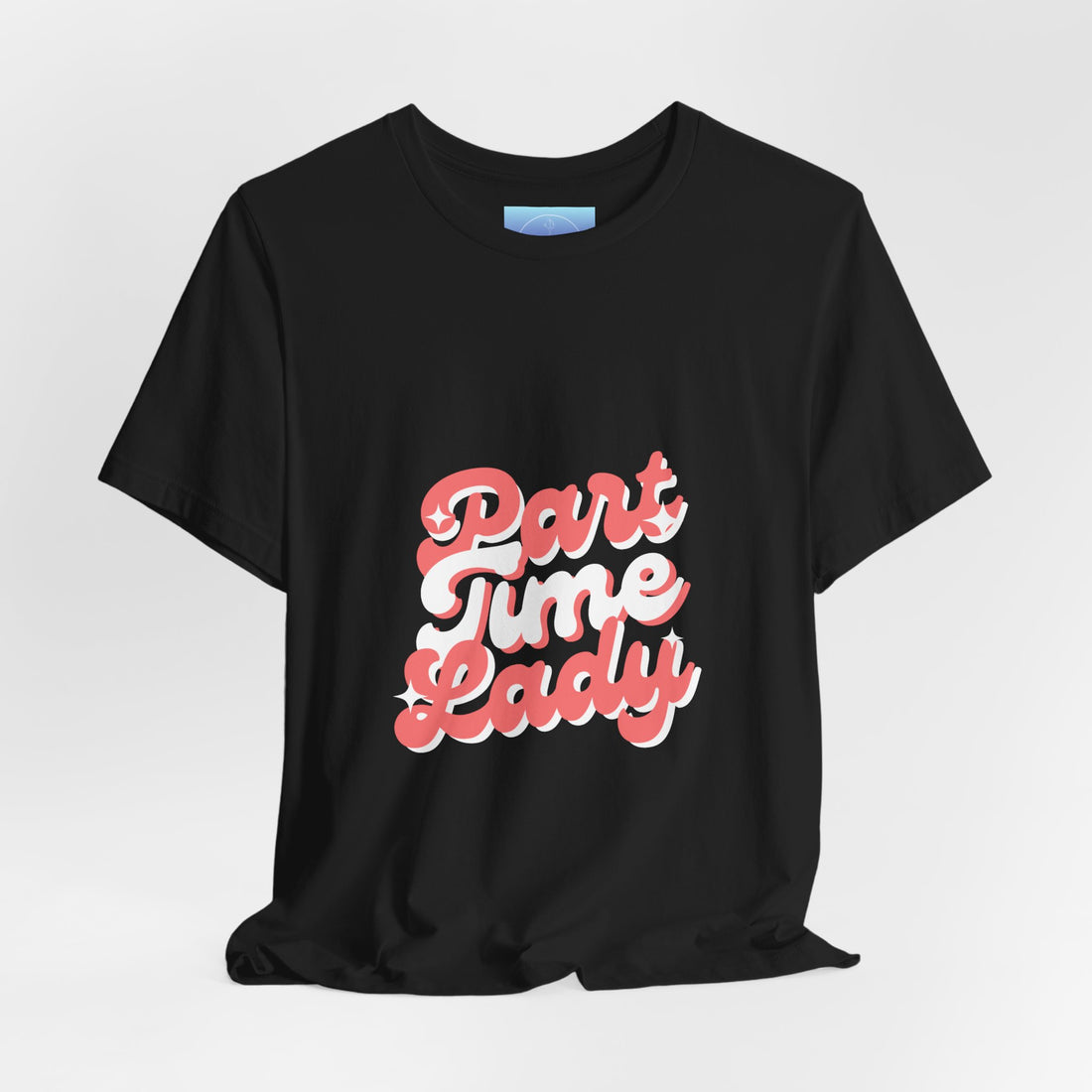 Part Time Lady Tee — Retro Script Graphic Women’s T-Shirt