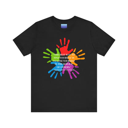 Volunteer Pride T-Shirt — Colorful Helping Hands Gandhi Quote Tee
