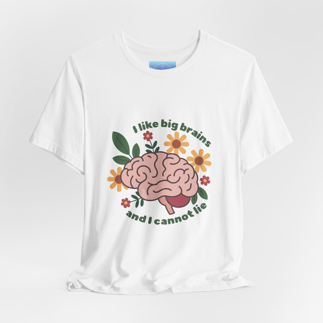 I Like Big Brains Tee