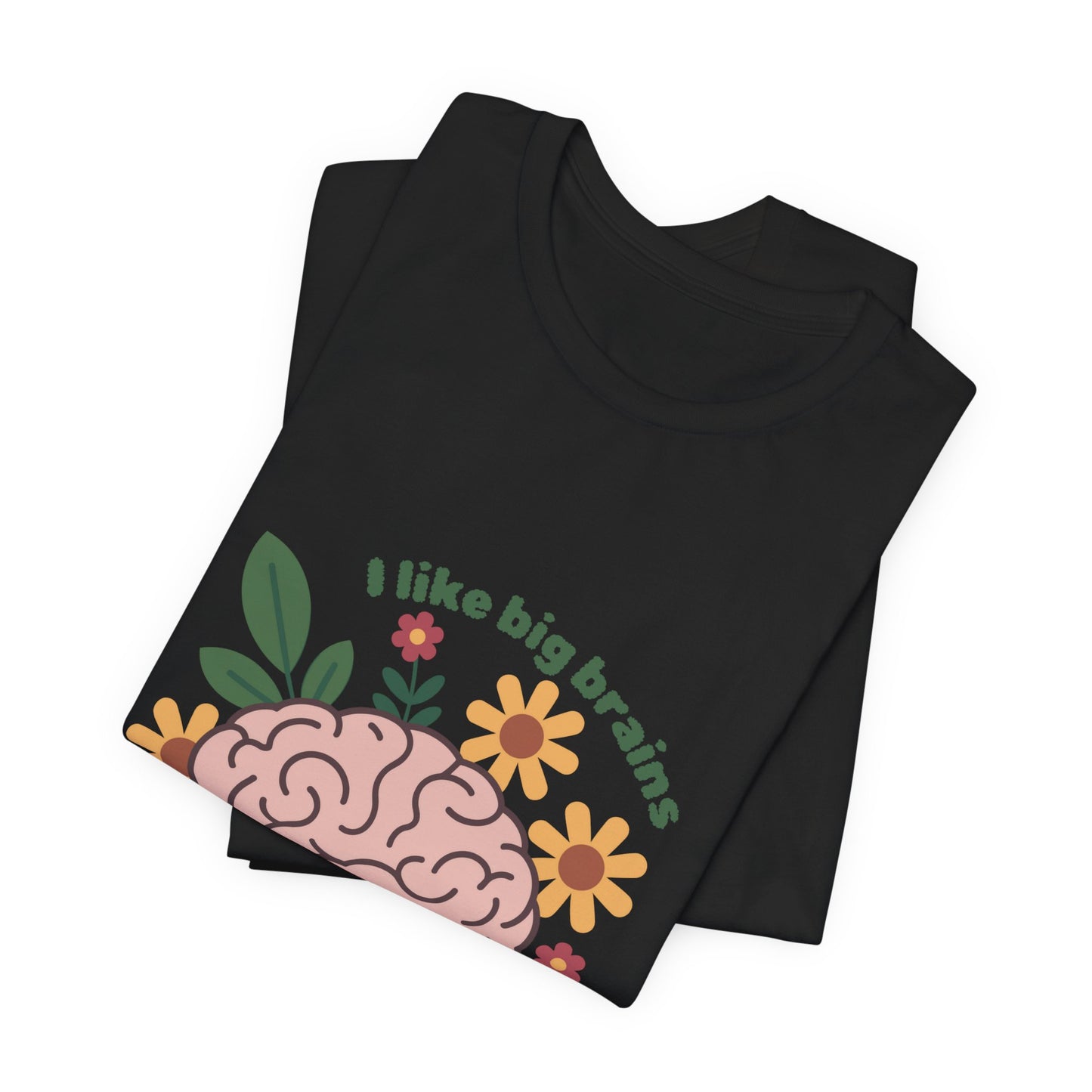 Sexuality Collection - I Like Big Brains Tee