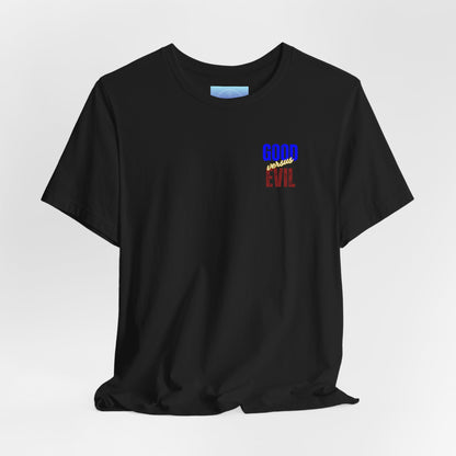 Defeat Evil By Doing Good Tee