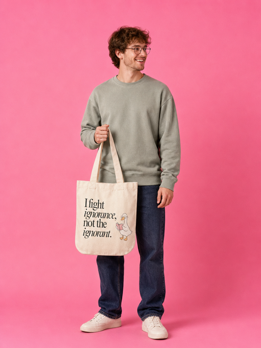 Canvas Tote Bag — "I fight ignorance, not the ignorant."