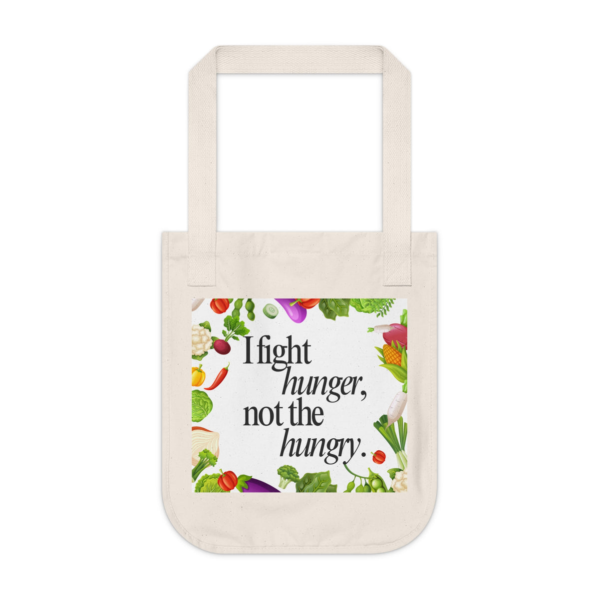 Canvas Tote — "I fight hunger, not the hungry"