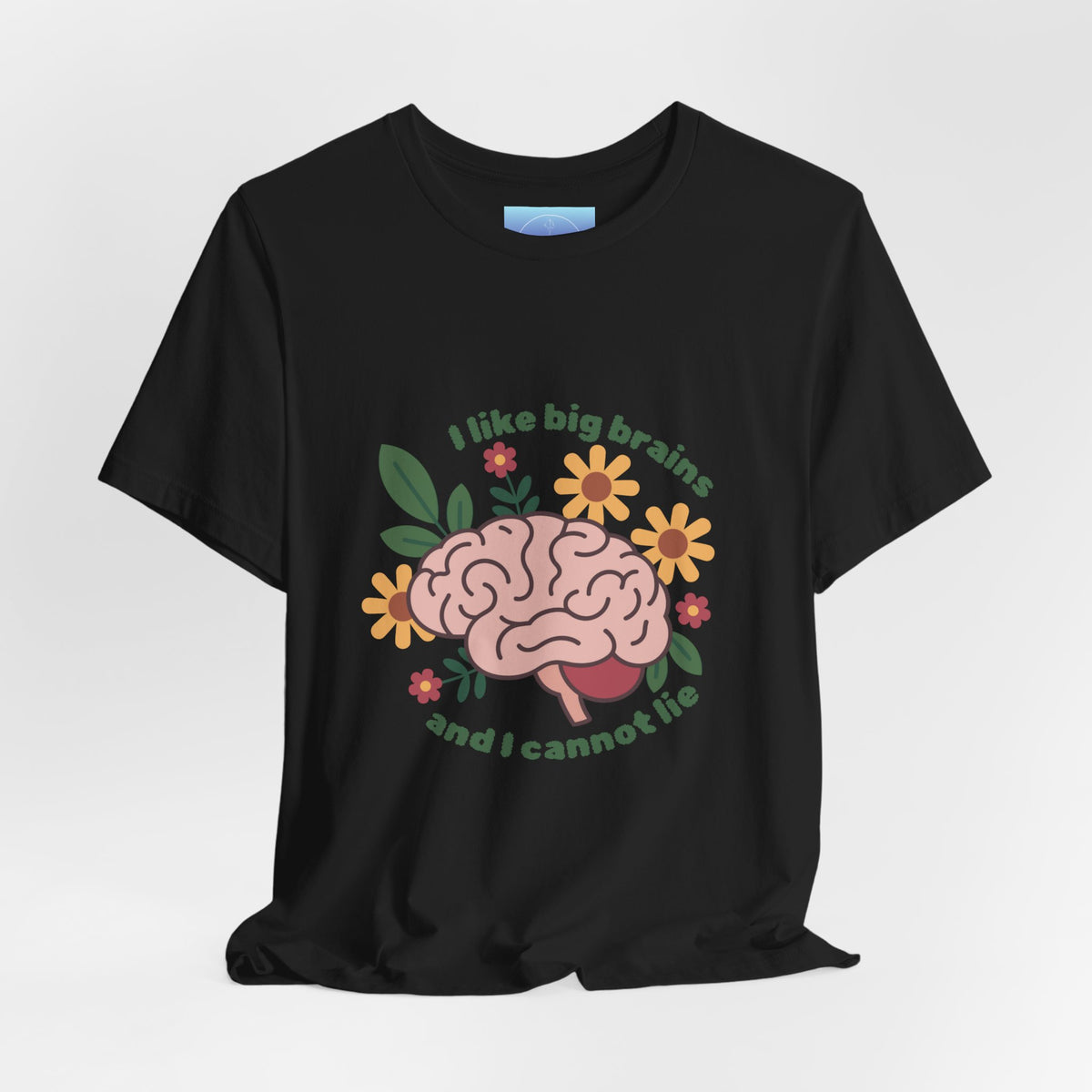 I Like Big Brains Tee