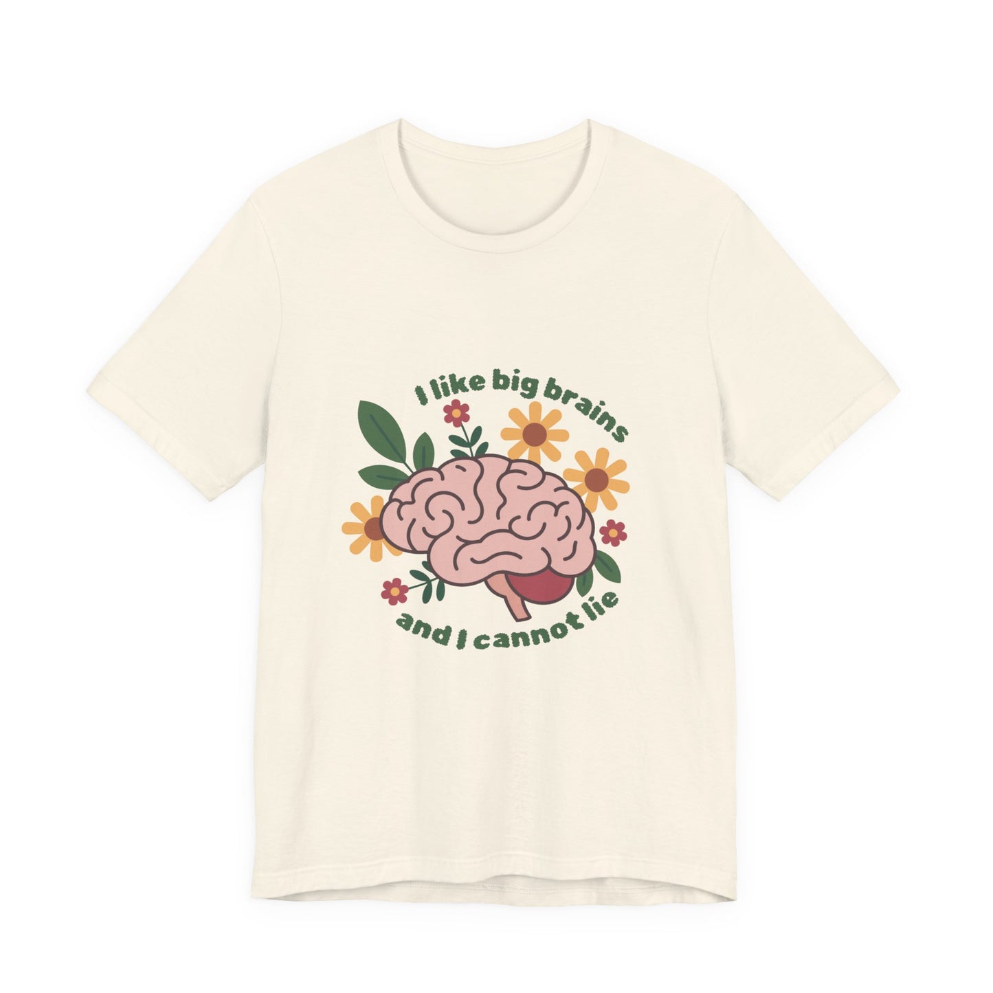 Sexuality Collection - I Like Big Brains Tee