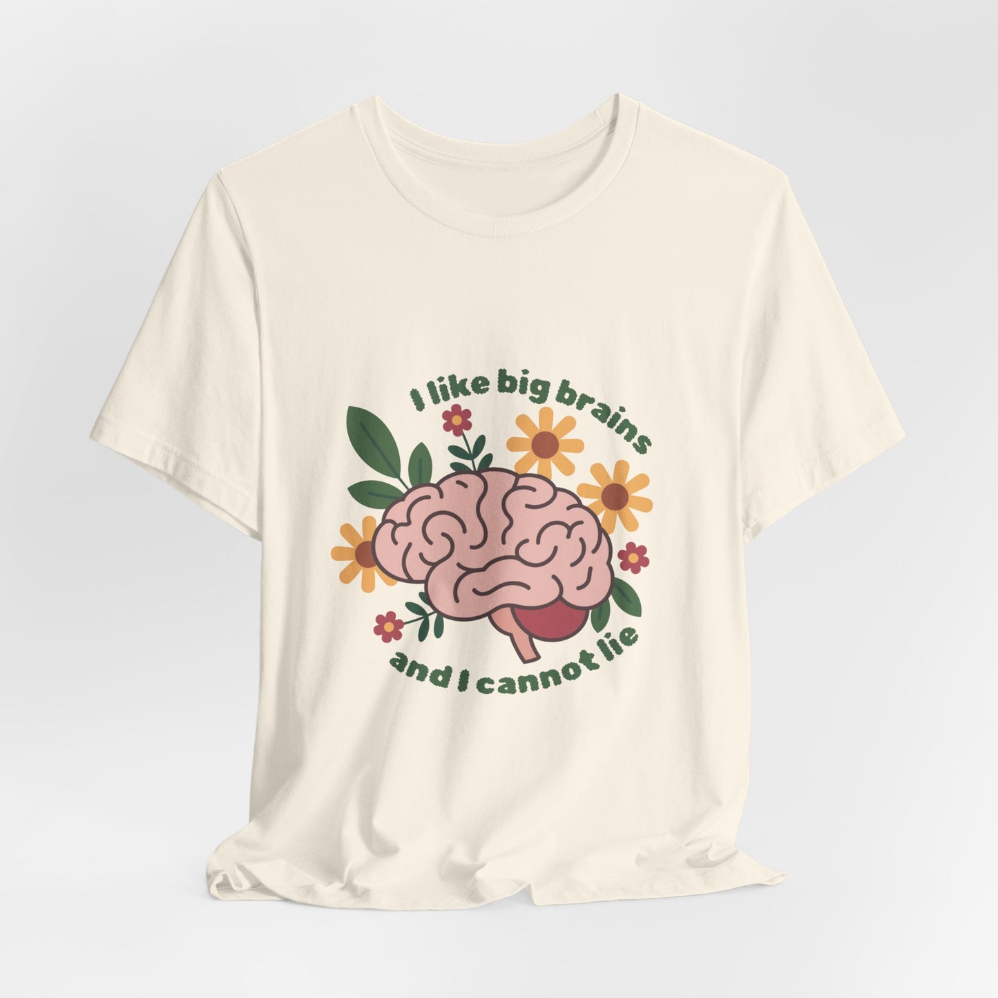 Sexuality Collection - I Like Big Brains Tee
