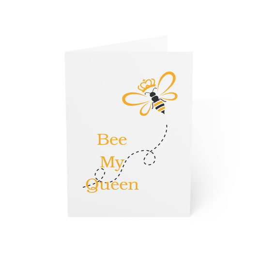 Bee My Queen Greeting Cards | Set of 1, 10, 30, 50