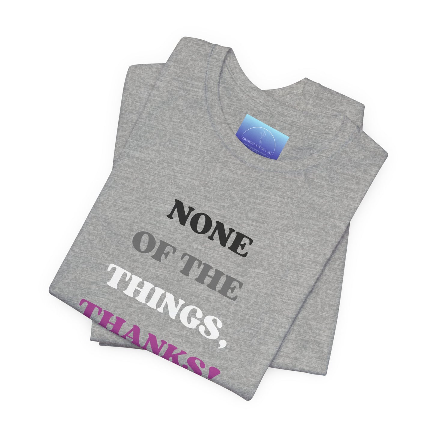 Love Collection - None of the Things Tee
